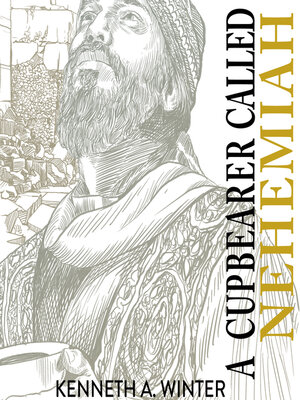 cover image of A Cupbearer Called Nehemiah